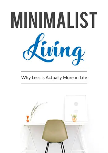 Minimalist Living TOTAL Freedom In Life CE digital downloads
