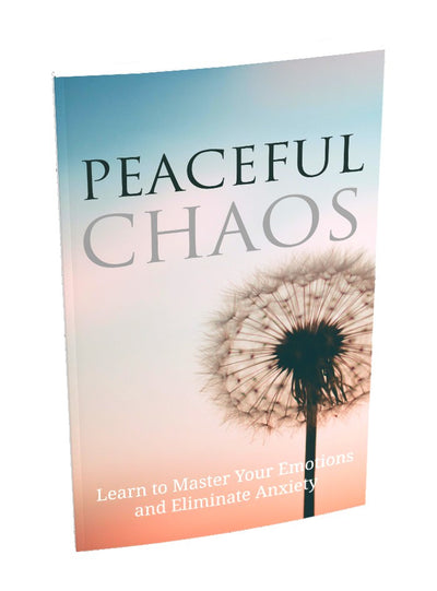 Peaceful Chaos -Discover How to Master Your Emotions CE digital downloads