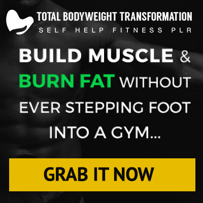 Total Body Weight Transformation:Do You Want To Burn Fat And Build Muscle? - CE Digital Downloads 