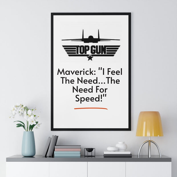 Maverick Need For Speed Quote, Top Gun Maverick Movie Inspirational Quote, Top Gun Print Poster Home Décor Gift, Fathers Day Quote Print