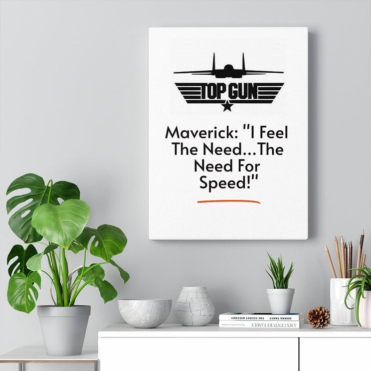 Maverick Need For Speed Quote, Top Gun Maverick Movie Inspirational Quote, Top Gun Print Poster Home Décor Gift, Fathers Day Quote Print