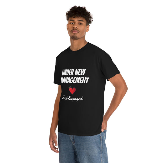 Unisex Heavy Cotton T-shirt, Under New Management Just got Engaged T-shirt. Just Engaged T-shirts CE Digital Gift Store