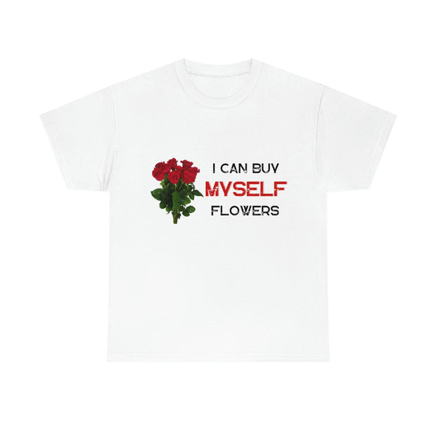 Inspired by Miley Cyrus I Can Buy Myself flowers ' Lyrics T-Shirt, Feminist T-shirt Women's T shirt, Love yourself, girl self love CE Digital Gift Store