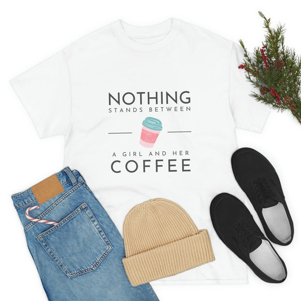 Coffee t-shirt, Funny t-shirt, Cotton t-shirt, Women's t-shirt, Nothing Stands Between a Girl and Her Coffee, Witty t-shirt, Casual t-shirt CE Digital Gift Store