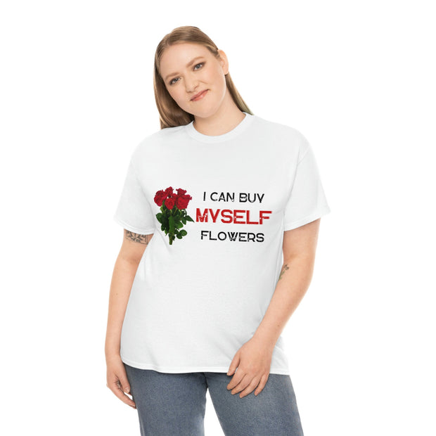 Inspired by Miley Cyrus I Can Buy Myself flowers ' Lyrics T-Shirt, Feminist T-shirt Women's T shirt, Love yourself, girl self love CE Digital Gift Store