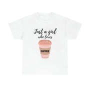 Just a Girl Who Loves Coffee" Funny T-Shirt,Coffee t-shirt, Funny t-shirt, Cotton t-shirt, Women's t-shirt CE Digital Gift Store