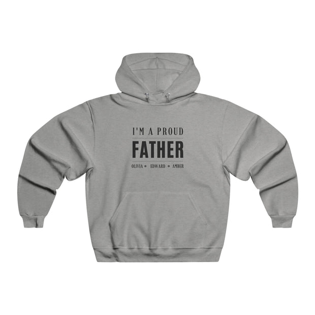 Personalized I am a proud Father Hoodie, Men's Hooded Sweatshirt, Fathers Day Gift, Gift for Dad, Gift for him, Proud Fathers day Gift CE Digital Gift Store