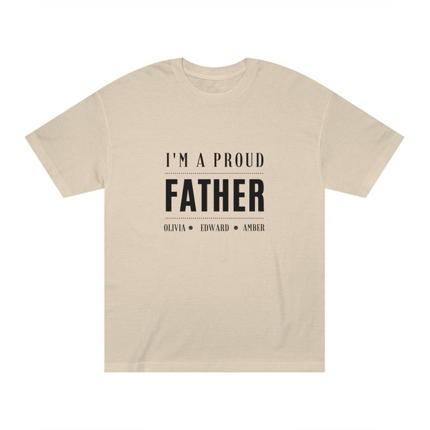 Personalized I am a Proud Father Dad quote T-shirt, T-shirt for Men| Funny Shirt Men - Gift for Dad - Fathers Day Gift - New Dad T-shirt CE Digital Gift Store