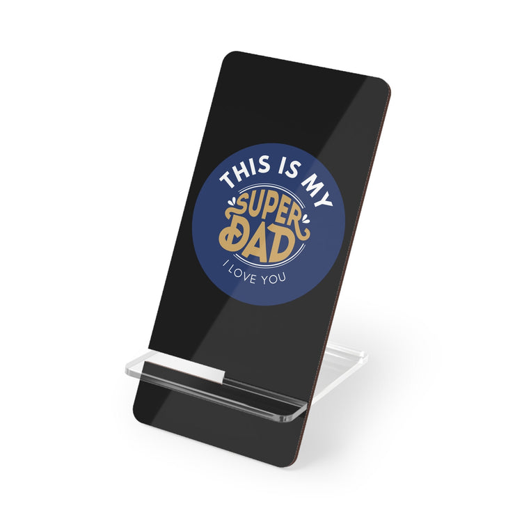 Super Dad, Father's Day Gift, Gift for Him, Gift for dad, Daddy Birthday Gift,Mobile Display Stand for Smartphones CE Digital Gift Store