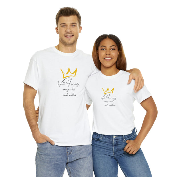 Quote Well, I'm rarely wrong about such matters  Tee Inspired by Queen Charlotte. Bridgeton T-shirt CE Digital Gift Store