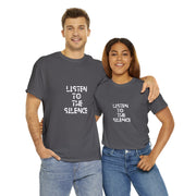 Listen to the Silence T-Shirt - Unisex Heavy Cotton Tee for Casual Fashion Enthusiast CE Digital Gift Store