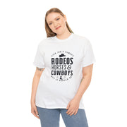 Life Isn't Always Rodeo, Horse, and Cowboys, but It Should Be Cowgirl Tee - Country Concert Tee, Western Graphic Tee for Women