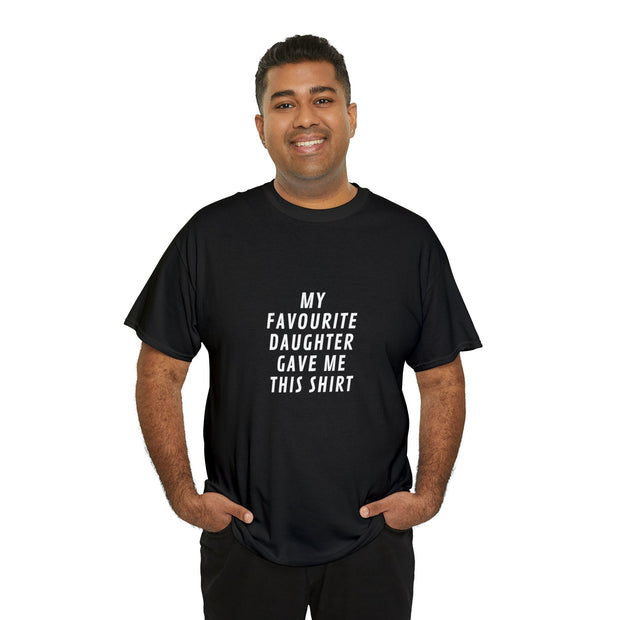 Funny Shirt Unisex | My Favorite Daughter gave me this Shirt | Fathers Day Gift - Mens T-Shirt - Dad Gift Daughter Gift - Anniversary Gift CE Digital Gift Store