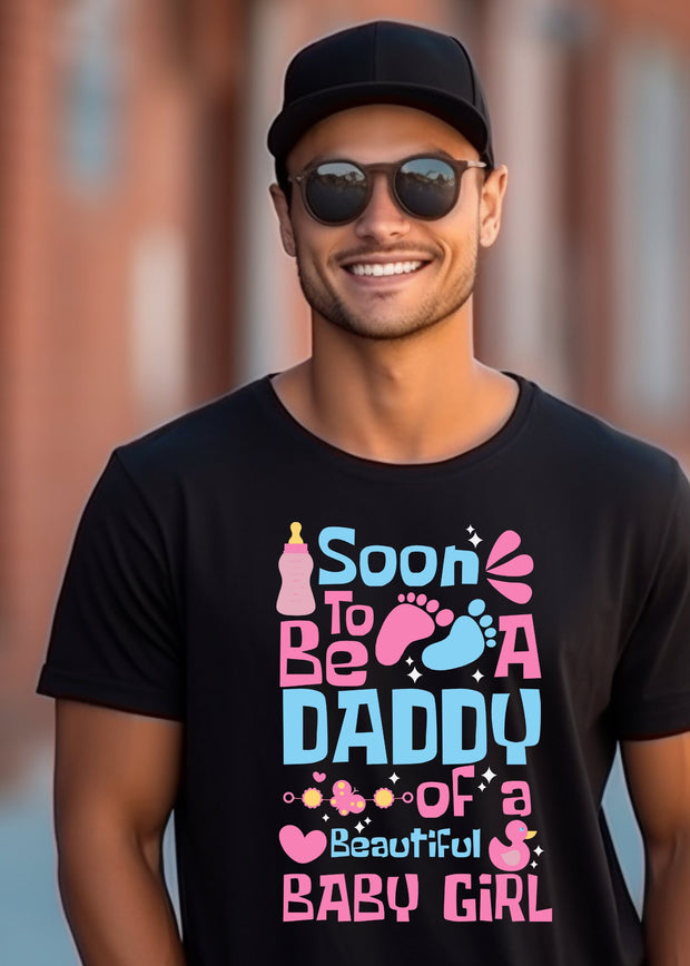 Introducing the "Soon to Be a Daddy to a Beautiful Baby Girl" Tee! Pregnancy announcement, Baby Girl T-shirt