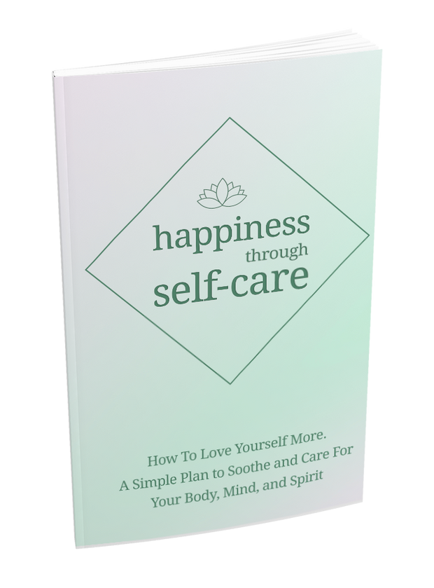 Happiness Through Self-care: How to Love Yourself. - CE Digital Downloads 